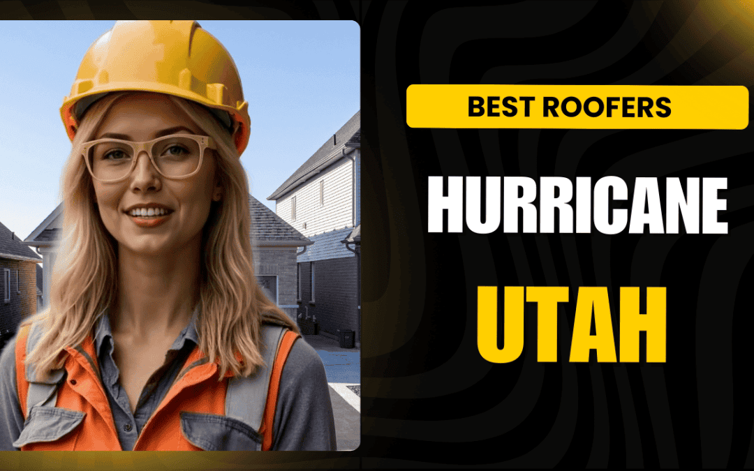 Best Roofers Hurricane, UT: Quality You Can Trust