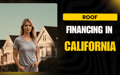 Roof Financing in California: What You Need to Know